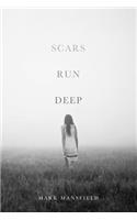 Scars Run Deep