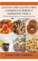GLUTEN AND GLUTEN FREE COOKING IN PERFECT HARMONY Take 2