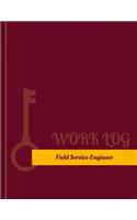 Field Service Engineer Work Log: Work Journal, Work Diary, Log - 131 pages, 8.5 x 11 inches