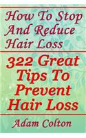 How To Stop And Reduce Hair Loss