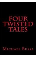 Four Twisted Tales!