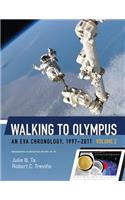 Walking to Olympus - An EVA Chronology, 1997-2011 - Volume 2 (NASA SP-2016-4550)