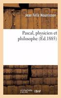 Pascal, Physicien Et Philosophe