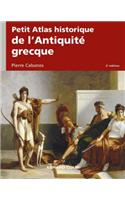 Petit Atlas Historique de L'Antiquite Grecque 2e Ed.