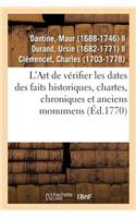 L'Art de Vérifier Les Dates Des Faits Historiques, Chartes, Chroniques Et Autres Anciens Monumens