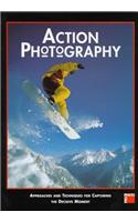 Action Photography: Approaches and Techniques for Recording the Decisive Moment (Pro-photo)
