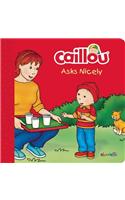 Caillou Asks Nicely