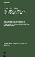 Ausbreitung Und Wirkung Des Nietzscheschen Werkes Im Deutschen Sprachraum Vom Todesjahr Bis Zum Ende Des Ersten Weltkrieges