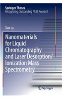 Nanomaterials for Liquid Chromatography and Laser Desorption/Ionization Mass Spectrometry