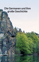 Die Germanen und ihre große Geschichte