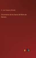 Diccionarios de los fueros del Reino de Navarra