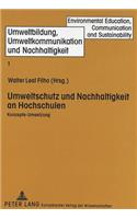 Umweltschutz und Nachhaltigkeit an Hochschulen: Konzepte-Umsetzung