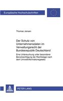 Der Schutz Von Unternehmensdaten Im Verwaltungsrecht Der Bundesrepublik Deutschland