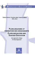 Plurilinguisme Et Formation Des Enseignants / Plurilingualism and Teacher Education