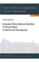 Everyday Ethno-National Identities of Young People in Bosnia and Herzegovina