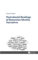 Postcolonial Readings of Romanian Identity Narratives