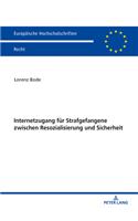 Internetzugang fuer Strafgefangene zwischen Resozialisierung und Sicherheit