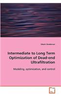 Intermediate to Long Term Optimization of Dead-end Ultrafiltration