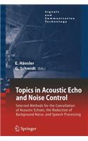Topics in Acoustic Echo and Noise Control
