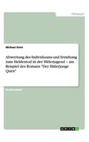 Abwertung des Individuums und Erziehung zum Heldentod in der Hitlerjugend - am Beispiel des Romans Der Hitlerjunge Quex