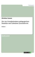 vier Grundprinzipien pädagogischen Handelns und Luhmanns Systemtheorie