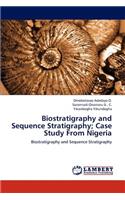 Biostratigraphy and Sequence Stratigraphy; Case Study From Nigeria
