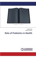 Role of Prebiotics in Health