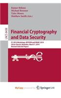 Financial Cryptography and Data Security: FC 2014 Workshops, Bitcoin and Wahc 2014, Christ Church, Barbados, March 7, 2014, Revised Selected Papers