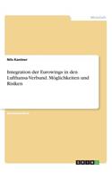 Integration der Eurowings in den Lufthansa-Verbund. Möglichkeiten und Risiken