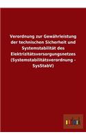 Verordnung zur Gewährleistung der technischen Sicherheit und Systemstabilität des Elektrizitätsversorgungsnetzes (Systemstabilitätsverordnung - SysStabV)