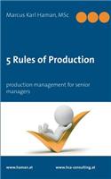 5 Rules of Production