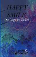 Happy Smile: Die Lüge im Gesicht