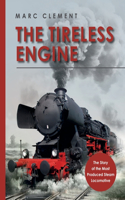 Tireless Engine