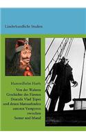 Von Der Wahren Geschichte Des Frsten Dracula Vlad Tepes Und Denen Blutsaufenden Untoten Vampyren Zwischen Sumer Und Irland