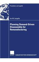 Planning Demand-Driven Disassembly for Remanufacturing