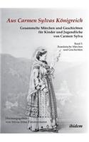 Aus Carmen Sylvas Königreich. Gesammelte Märchen und Geschichten für Kinder und Jugendliche. Band I