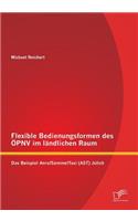 Flexible Bedienungsformen des ÖPNV im ländlichen Raum