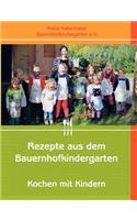 Rezepte aus dem Bauernhofkindergarten