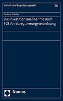 Die Investitionsmassnahme Nach 23 Anreizregulierungsverordnung