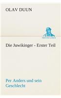 Die Juwikinger - Erster Teil