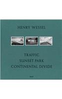 Henry Wessel: Traffic/Sunset Park/Continental Divide