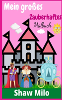 Mein großes Zauberhaftes Malbuch