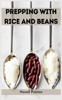 Prepping with Rice and Beans
