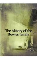 The history of the Bowles family