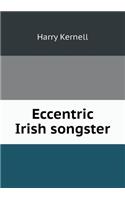Eccentric Irish Songster