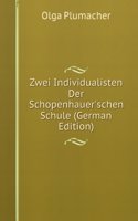 Zwei Individualisten Der Schopenhauer'schen Schule