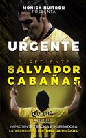 Urgente Expediente Salvador Cabañas