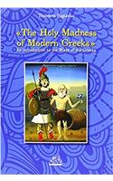 Holy Madness of Modern Greeks