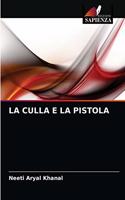 Culla E La Pistola