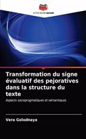 Transformation du signe évaluatif des pejoratives dans la structure du texte